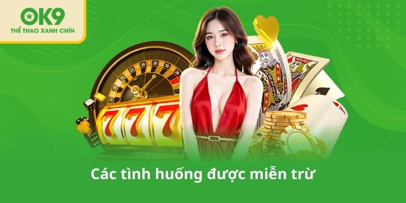 Các tình huống được miễn trừ