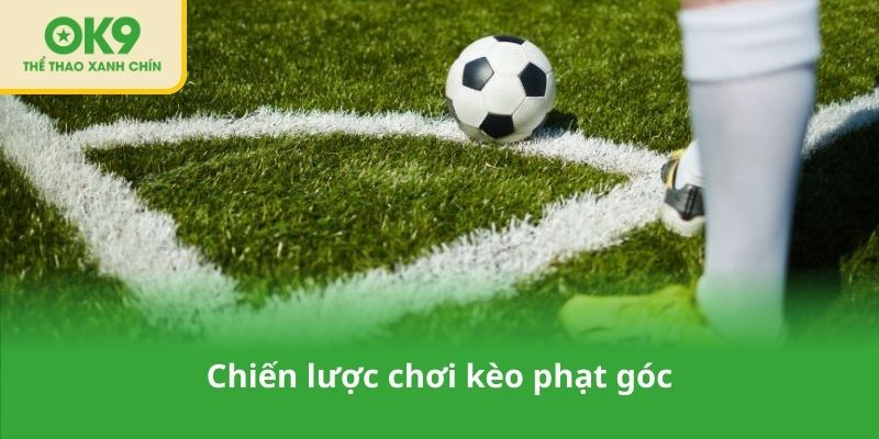Chiến lược chơi kèo phạt góc