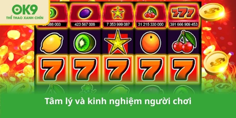 Tâm lý và kinh nghiệm người chơi