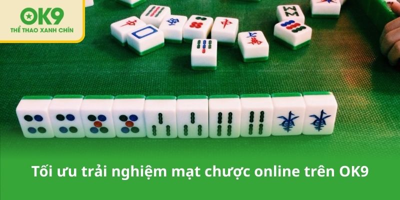 Tối ưu trải nghiệm mạt chược online trên OK9