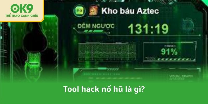 Tool hack nổ hũ là gì
